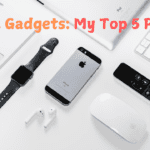 Cool Gadgets: My Top 5 Picks