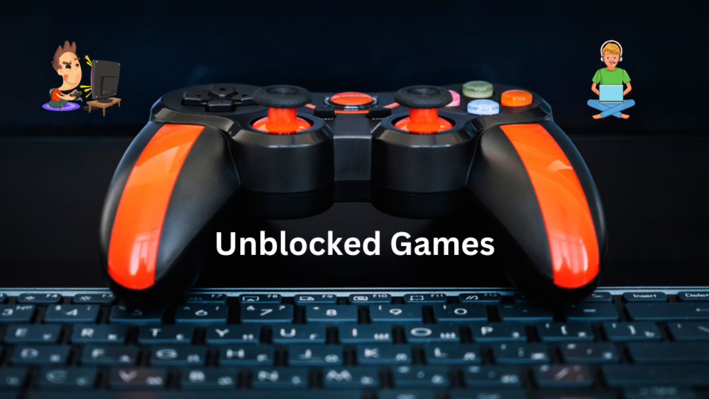 Unblocked Games